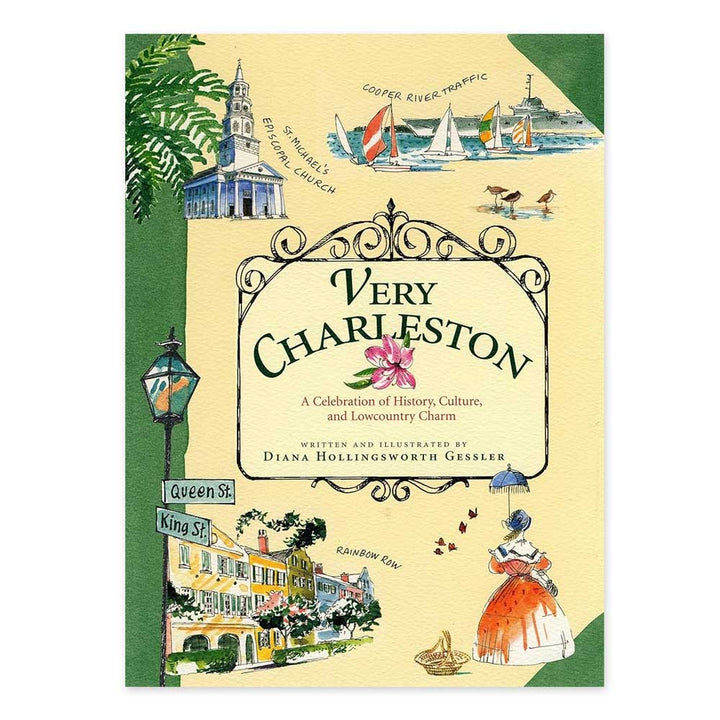 Very Charleston: A Celebration of History, Culture, and Lowcountry Charm