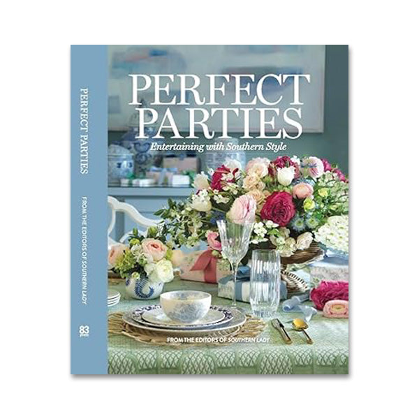 Perfect Parties: Entertaining with Southern Style